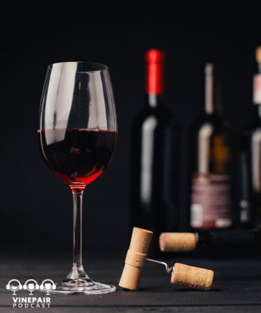 The VinePair Podcast: Wine Is Listening to the Wrong People